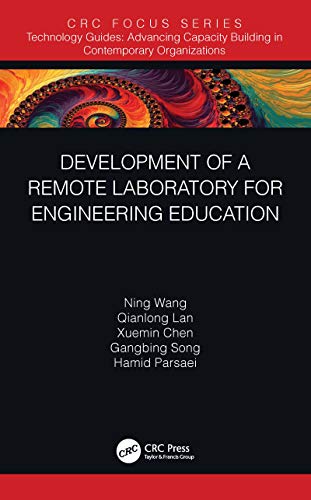 9780367334413: Development of a Remote Laboratory for Engineering Education (Technology Guides)