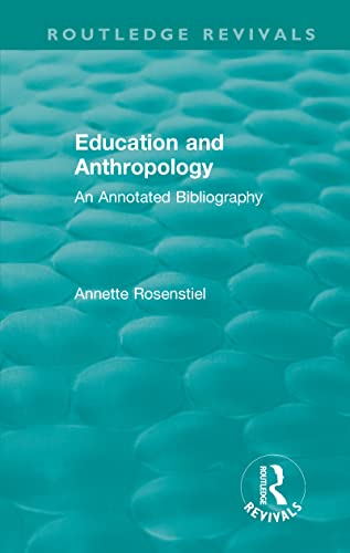 Stock image for Education and Anthropology: An Annotated Bibliography for sale by Blackwell's