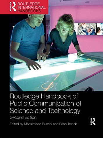 Beispielbild fr Routledge Handbook of Public Communication of Science and Technology: Second edition (Routledge International Handbook) zum Verkauf von Tim's Used Books  Provincetown Mass.
