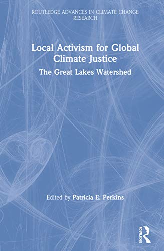 Stock image for Local Activism for Global Climate Justice: The Great Lakes Watershed for sale by Blackwell's