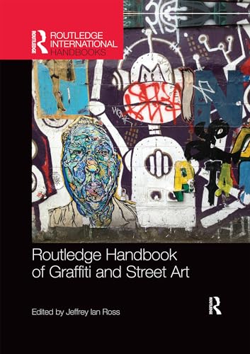 Imagen de archivo de Routledge Handbook of Graffiti and Street Art a la venta por Blackwell's