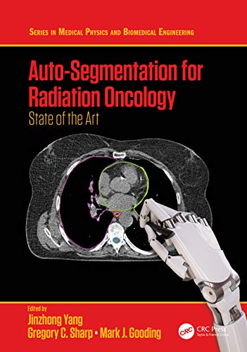 Stock image for Auto-Segmentation for Radiation Oncology: State of the Art (Series in Medical Physics and Biomedical Engineering) for sale by Chiron Media