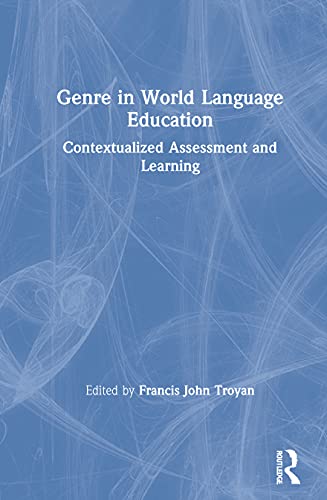 Stock image for Genre in World Language Education: Contextualized Assessment and Learning for sale by Chiron Media