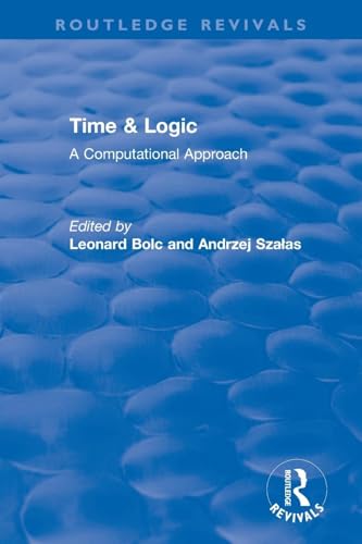 Stock image for Time &amp; Logic: A Computational Approach for sale by Blackwell's