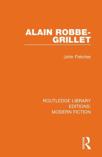 Imagen de archivo de Alain Robbe-Grillet (Routledge Library Editions: Modern Fiction) a la venta por Chiron Media