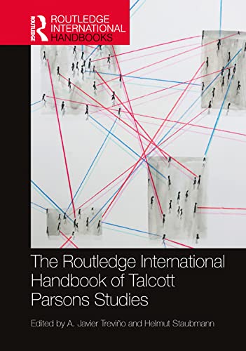 Stock image for The Routledge International Handbook of Talcott Parsons Studies (Routledge International Handbooks) for sale by Books From California