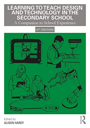Stock image for Learning to Teach Design and Technology in the Secondary School: A Companion to School Experience for sale by Kennys Bookshop and Art Galleries Ltd.