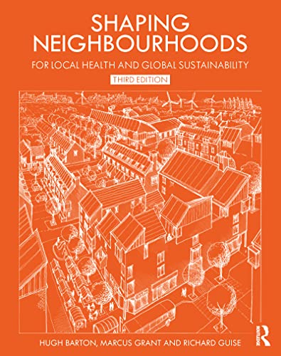 Stock image for Shaping Neighbourhoods: For Local Health and Global Sustainability for sale by GF Books, Inc.