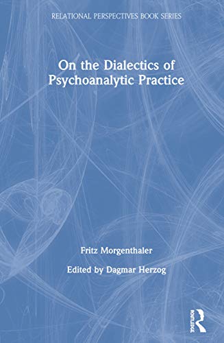 Beispielbild fr On the Dialectics of Psychoanalytic Practice zum Verkauf von Blackwell's