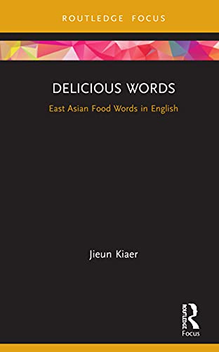 Stock image for Delicious Words: East Asian Food Words in English for sale by Blackwell's