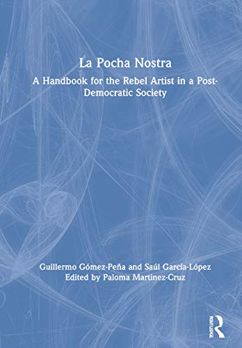 Beispielbild fr La Pocha Nostra: A Handbook for the Rebel Artist in a Post-Democratic Society zum Verkauf von Books From California