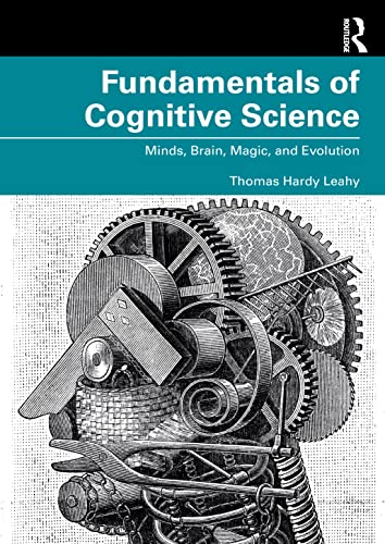 Imagen de archivo de Fundamentals of Cognitive Science: Minds, Brain, Magic, and Evolution a la venta por BooksRun