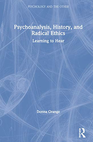 Imagen de archivo de Psychoanalysis, History, and Radical Ethics: Learning to Hear a la venta por Chiron Media