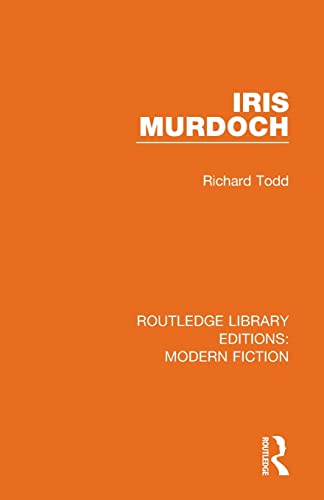 Imagen de archivo de Iris Murdoch (Routledge Library Editions: Modern Fiction) a la venta por Chiron Media