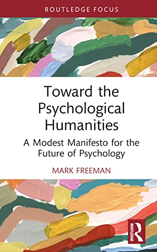 Beispielbild fr Toward the Psychological Humanities zum Verkauf von Blackwell's