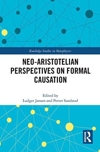 Stock image for Neo-Aristotelian Perspectives on Formal Causation (Routledge Studies in Metaphysics) for sale by HPB-Red
