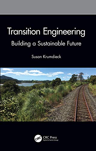 Imagen de archivo de Transition Engineering: Building a Sustainable Future a la venta por Chiron Media