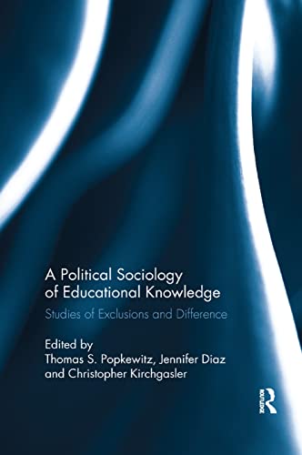 Beispielbild fr A Political Sociology of Educational Knowledge: Studies of Exclusions and Difference zum Verkauf von Blackwell's