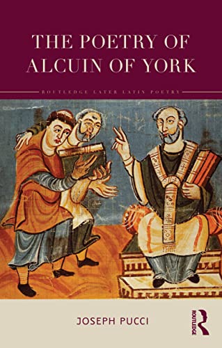 Imagen de archivo de The Poetry of Alcuin of York: A Translation with Introduction and Commentary a la venta por THE SAINT BOOKSTORE
