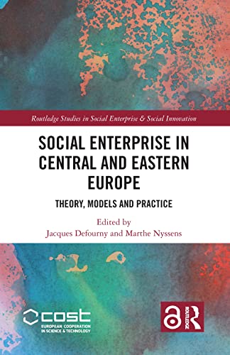 Stock image for Social Enterprise in Central and Eastern Europe: Theory, Models and Practice (Routledge Studies in Social Enterprise & Social Innovation) for sale by Chiron Media