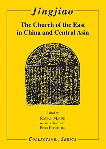 Stock image for Jingjiao: The Church of the East in China and Central Asia (Collectanea Serica) for sale by Chiron Media
