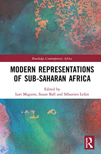 Beispielbild fr Modern Representations of Sub-Saharan Africa (Routledge Contemporary Africa) zum Verkauf von Chiron Media