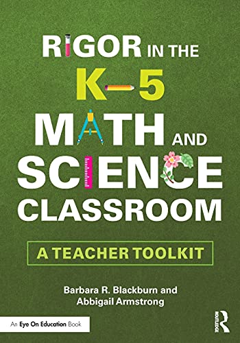 Stock image for Rigor in the K5 Math and Science Classroom: A Teacher Toolkit for sale by Red's Corner LLC