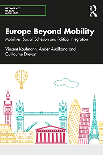 Beispielbild fr Europe Beyond Mobility: Mobilities, Social Cohesion and Political Integration zum Verkauf von Blackwell's