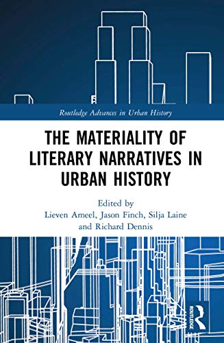 Stock image for The Materiality of Literary Narratives in Urban History (Routledge Advances in Urban History) for sale by Chiron Media