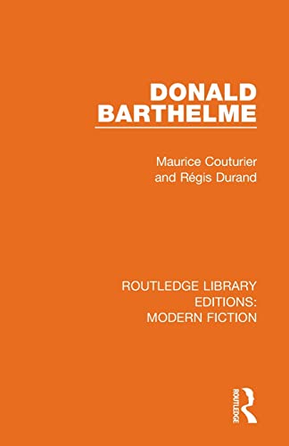 Imagen de archivo de Donald Barthelme (Routledge Library Editions: Modern Fiction) a la venta por Chiron Media