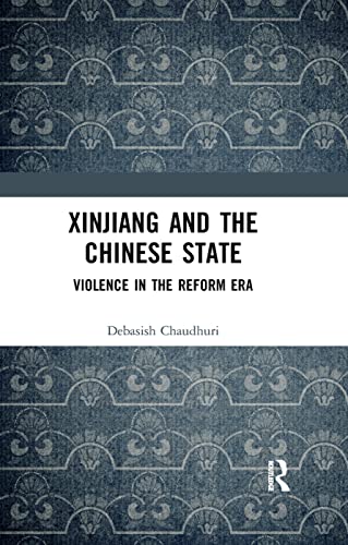 Stock image for Xinjiang and the Chinese State: Violence in the Reform Era for sale by Chiron Media