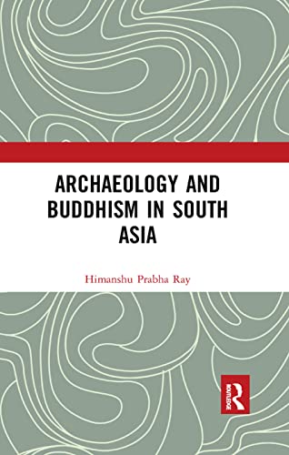 Stock image for Archaeology and Buddhism in South Asia for sale by Chiron Media
