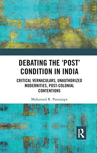Beispielbild fr Debating the 'Post' Condition in India zum Verkauf von Blackwell's