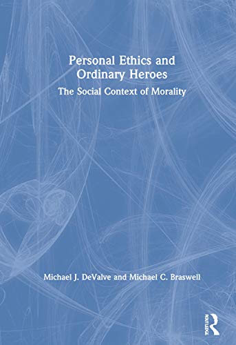 Beispielbild fr Personal Ethics and Ordinary Heroes: The Social Context of Morality zum Verkauf von Books From California
