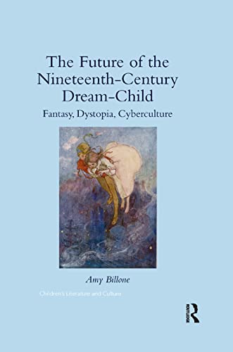 Stock image for The Future of the Nineteenth-Century Dream-Child for sale by Blackwell's