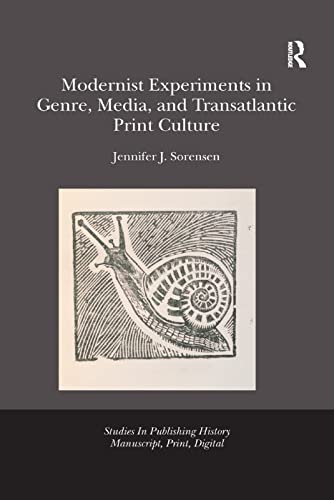 Beispielbild fr Modernist Experiments in Genre, Media, and Transatlantic Print Culture zum Verkauf von THE SAINT BOOKSTORE