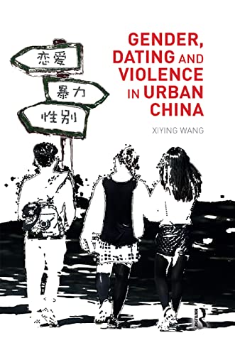 Stock image for Gender, Dating and Violence in Urban China for sale by Chiron Media