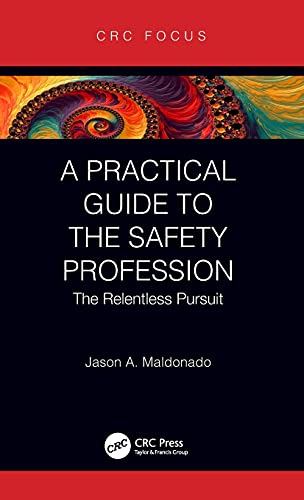 Imagen de archivo de A Practical Guide to the Safety Profession (CRC Focus) a la venta por BooksRun