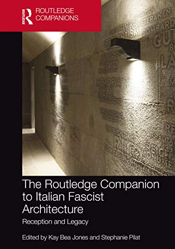 Stock image for The Routledge Companion to Italian Fascist Architecture for sale by Basi6 International