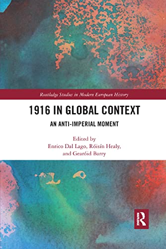 9780367348915: 1916 in Global Context: An anti-Imperial moment (Routledge Studies in Modern European History)