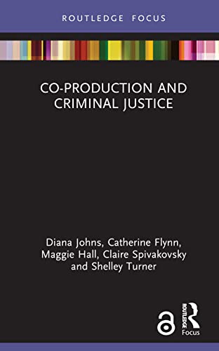 Imagen de archivo de Co-production and Criminal Justice (Criminology in Focus) a la venta por GF Books, Inc.