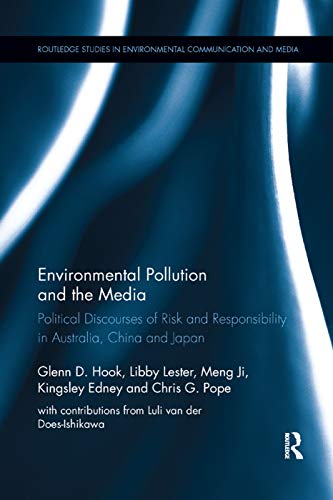 9780367350543: Environmental Pollution and the Media: Political Discourses of Risk and Responsibility in Australia, China and Japan (Routledge Studies in Environmental Communication and Media)