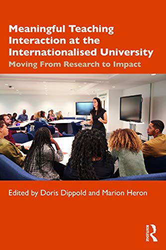 Beispielbild fr Meaningful Teaching Interaction at the Internationalised University: Moving From Research to Impact zum Verkauf von Blackwell's