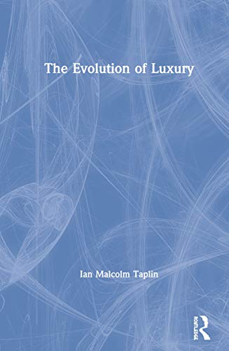 Beispielbild fr The Evolution of Luxury zum Verkauf von Lucky's Textbooks