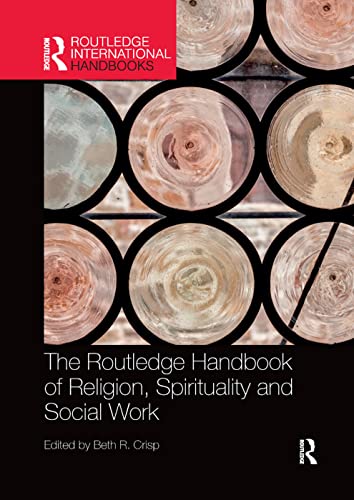 Beispielbild fr The Routledge Handbook of Religion, Spirituality and Social Work zum Verkauf von Blackwell's