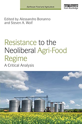 Beispielbild fr Resistance to the Neoliberal Agri-Food Regime zum Verkauf von Blackwell's