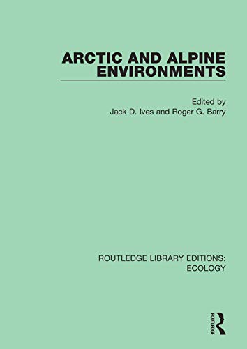 Beispielbild fr Arctic and Alpine Environments (Routledge Library Editions: Ecology, 6, Band 6) zum Verkauf von Buchpark