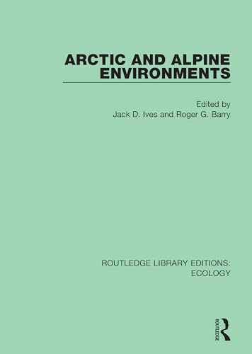 9780367352547: Arctic and Alpine Environments (Routledge Library Editions: Ecology)