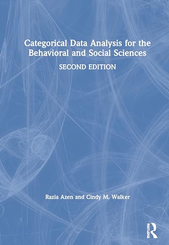 9780367352745: Categorical Data Analysis for the Behavioral and Social Sciences