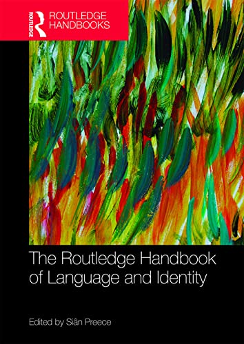 Beispielbild fr The Routledge Handbook of Language and Identity (Routledge Handbooks in Applied Linguistics) zum Verkauf von GF Books, Inc.